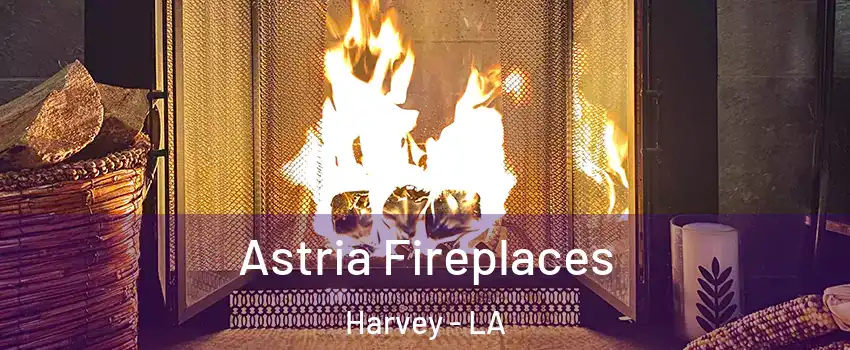  Astria Fireplaces Harvey - LA