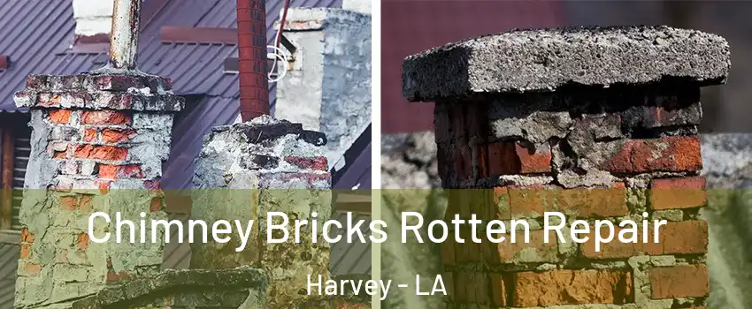  Chimney Bricks Rotten Repair Harvey - LA