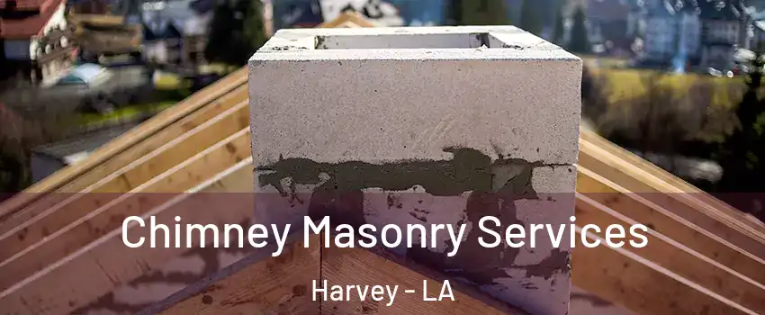  Chimney Masonry Services Harvey - LA