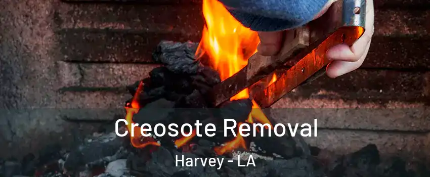 Creosote Removal Harvey - LA