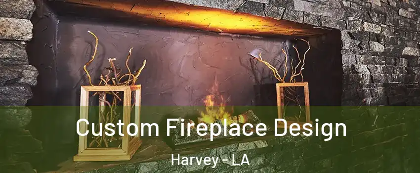  Custom Fireplace Design Harvey - LA
