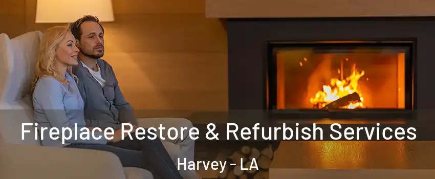  Fireplace Restore & Refurbish Services Harvey - LA