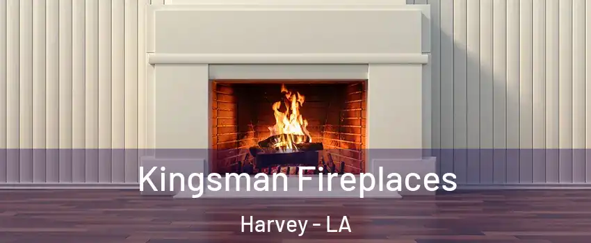  Kingsman Fireplaces Harvey - LA